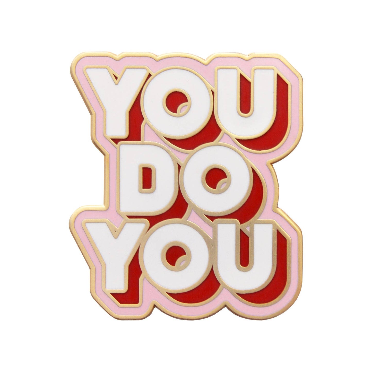 You Do You - Enamel Pin