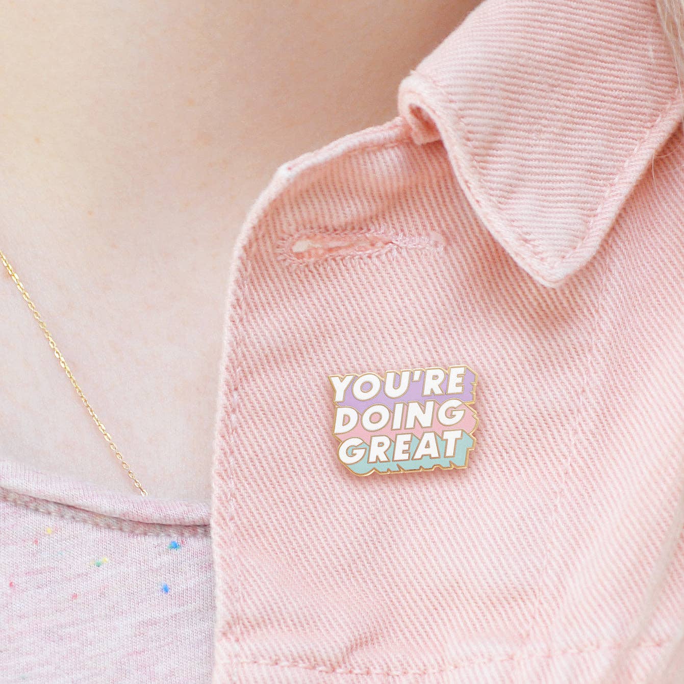 You're Doing Great - Enamel Pin